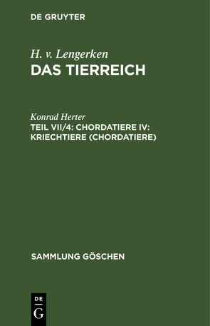 H. v. Lengerken: Das Tierreich / Chordatiere IV: Kriechtiere (Chordatiere) von Herter,  Konrad