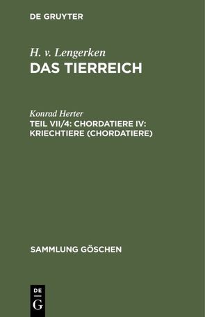 H. v. Lengerken: Das Tierreich / Chordatiere IV: Kriechtiere (Chordatiere) von Herter,  Konrad