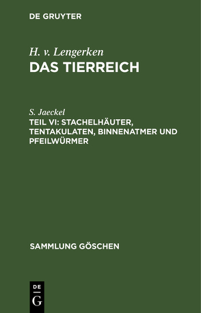 H. v. Lengerken: Das Tierreich / Stachelhäuter, Tentakulaten, Binnenatmer und Pfeilwürmer von Jaeckel,  S.