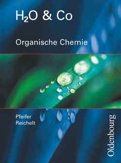 H2O & Co – Realschule Bayern 2002 – Gruppen 9/I (Teil 2), 10/I, 10/II und III von Eiblmeier,  Christian, Hahn,  Wolfgang, Jann,  Carl, Krechel,  Gertrud, Kring,  Petra, Lutz,  Bernd, Otto,  Peter, Pavenzinger,  Werner, Pfeifer,  Peter, Pillat,  Frieda, Pokorny,  Renate, Rach-Wilk,  Nina, Rachor,  Christine, Reichelt,  Roland, Schmidl,  Markus, Schmitz,  Bernd, Sommer,  Katrin, Thefeld,  Armin, Weber,  Karin