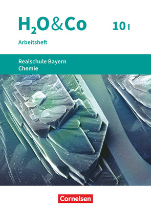 H2O & Co – Realschule Bayern 2020 – 10. Schuljahr – Wahlpflichtfächergruppe I von Hank,  Barbara, Kring,  Petra