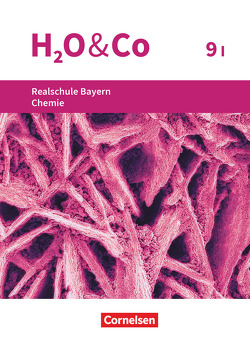 H2O & Co – Realschule Bayern 2020 – 9. Schuljahr – Wahlpflichtfächergruppe I von Eiblmeier,  Christian, Kring,  Petra, Niedermeier,  Matthias, Pfeifer,  Peter, Schaffer,  Susanne, Sommer,  Katrin, Thefeld,  Armin