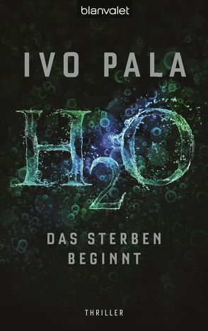 H2O – Das Sterben beginnt von Pala,  Ivo