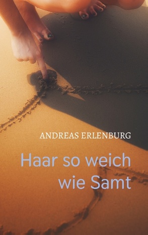 Haar so weich wie Samt von Erlenburg,  Andreas