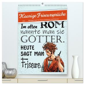 Haarige Friseursprüche (hochwertiger Premium Wandkalender 2024 DIN A2 hoch), Kunstdruck in Hochglanz von Löwer,  Sabine