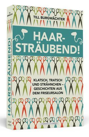 Haarsträubend! von Burgwächter,  Till