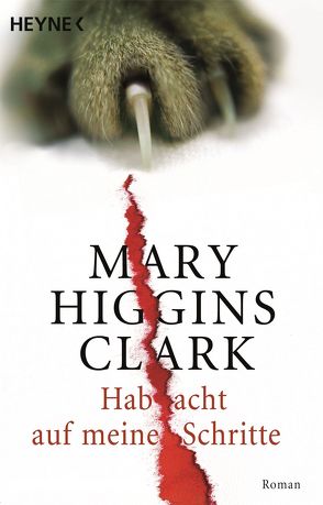 Hab acht auf meine Schritte von Alt,  Claudia, Gressmann,  Andreas, Higgins Clark,  Mary