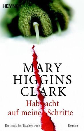 Hab acht auf meine Schritte von Alt,  Claudia, Gressmann,  Andreas, Higgins Clark,  Mary