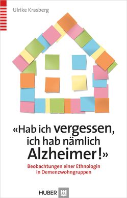 ‚Hab ich vergessen, ich hab nämlich Alzheimer!‘ von Krasberg,  Ulrike