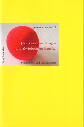 Hab Sonne im Herzen und Zwiebeln im Bauch… von Gruntz-Stoll,  Johannes