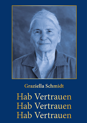 Hab Vertrauen von Schmidt,  Graziella