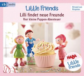 HABA Little Friends – Lilli findet neue Freunde von Fölster,  Linda, Greis,  Julian, Hochmuth,  Teresa, Landa,  Leonie, Rümmelein,  Paulina, Tannous,  Rotraud