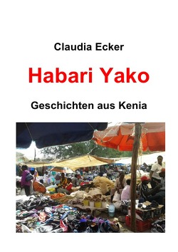 Habari Yako von Ecker,  Claudia