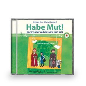 Habe Mut! von Horn,  Reinhard, Landgraf,  Michael