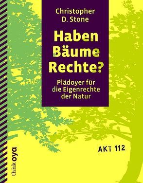 Haben Bäume Rechte? von Blume,  Hanfried, Stone,  Christopher D