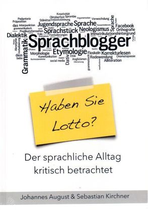 Haben Sie Lotto? von August,  Johannes, Dr. Kirchner,  Sebastian