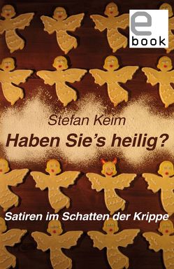 Haben Sie’s heilig? von Keim,  Stefan