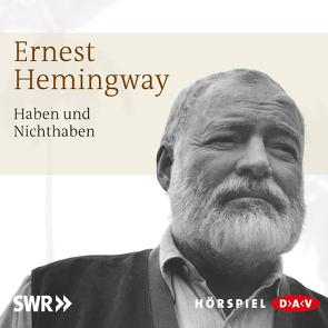 Haben und Nichthaben von Gessulat,  Herta Maria, Hemingway,  Ernest, Reincke,  Heinz, u.a.