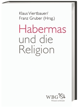 Habermas und die Religion von Gruber,  Franz, Viertbauer,  Klaus