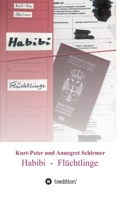 Habibi – Flüchtlinge von Schirmer,  Annegret, Schirmer,  Kurt-Peter