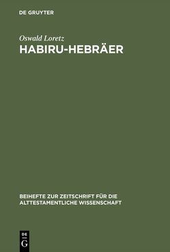 Habiru-Hebräer von Loretz,  Oswald