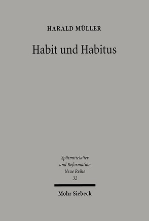 Habit und Habitus von Mueller,  Harald