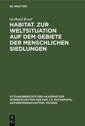 Habitat. Zur Weltsituation auf dem Gebiete der menschlichen Siedlungen von Kosel,  Gerhard