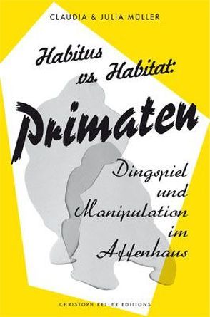 Habitus vs. Habitat von Hess,  Jörg, Keller,  Christoph, Mueller,  Claudia, Müller,  Jutta