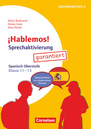 ¡Hablemos! – Sprechaktivierung garantiert – Klasse 11-13 von Bastkowski,  Martin