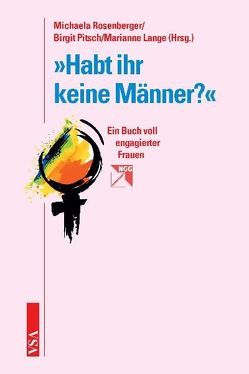 Habt ihr keine Männer? von Lange,  Marianne, Pitsch,  Birgit, Rosenberger,  Michaela