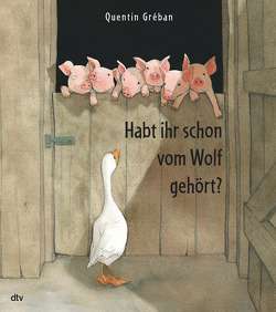 Habt ihr schon vom Wolf gehört? von Gréban,  Quentin