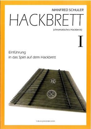 Hackbrett. Einführung in das Spiel auf dem Hackbrett / Hackbrett. Einführung in das Spiel auf dem Hackbrett I von Schuler,  Manfred