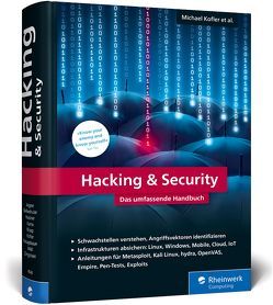 Hacking & Security von Aigner,  Roland, Gebeshuber,  Klaus, Hackner,  Thomas, Kania,  Stefan, Kloep,  Peter, Kofler,  Michael, Neugebauer,  Frank, Widl,  Markus, Zingsheim,  André