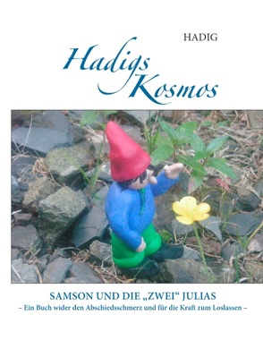 Hadigs Kosmos Samson und die „zwei“ Julias von Hadig