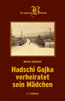 Hadschi Gajka verheiratet sein Mädchen von Stanković,  Borisav