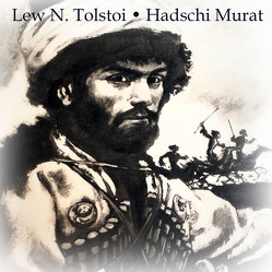 Hadschi Murat von Koester,  Jan, Kohfeldt,  Christian, Tolstoi,  Lew N.