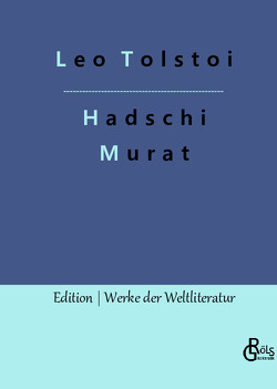 Hadschi Murat von Gröls-Verlag,  Redaktion, Tolstoi,  Leo