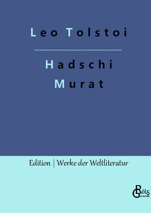 Hadschi Murat von Gröls-Verlag,  Redaktion, Tolstoi,  Leo