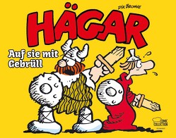 Hägar der Schreckliche – Auf sie mit Gebrüll von Bregel,  Michael,  Georg, Browne,  Chris, Browne,  Dik