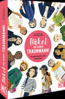 Häkel Dir deinen Traummann! von Guibert-Matt,  Marie, Lühning,  Karen, Vannier,  Charlotte