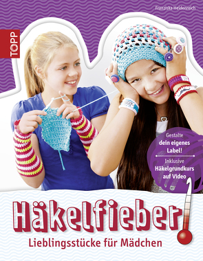 Häkelfieber! von Heidenreich,  Franziska