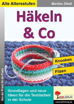 Häkeln & Co von Zibell,  Marlies