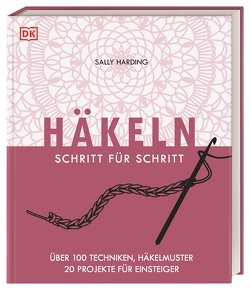 Häkeln Schritt für Schritt von Harding,  Sally