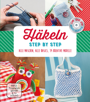 Häkeln – Step by Step. Mit Häkelschule auf DVD