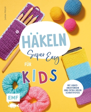 Häkeln super easy – Für Kids von Prieur,  Sarah