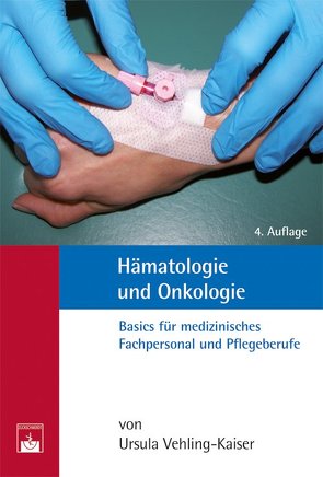 Hämatologie und Onkologie von Vehling-Kaiser,  Ursula