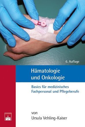 Hämatologie und Onkologie von Vehling-Kaiser,  Ursula