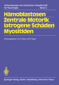 Hämoblastosen Zentrale Motorik Iatrogene Schäden Myositiden von Seitz,  D., Vogel,  P.