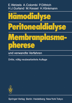 Hämodialyse, Peritonealdialyse, Membranplasmapherese von Ahrenholz,  P., Colombi,  Aldo, Dittrich,  Peter, Gurland,  Hans-Jürgen, Kessel,  Michael, Klinkmann,  Horst, Kolff,  W.J., Wauters,  J.P., Wetzels,  Egon