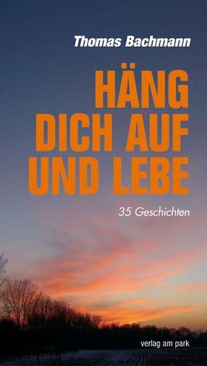 Häng dich auf und lebe von Bachmann,  Thomas